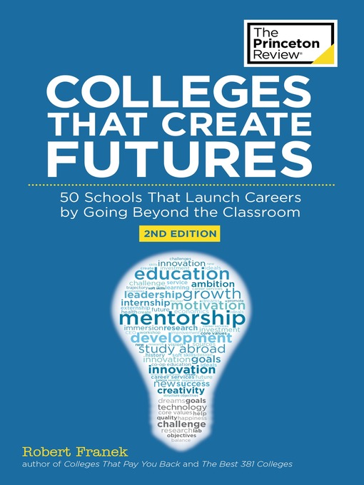 Title details for Colleges That Create Futures by The Princeton Review - Available